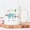 Nope not today sloth mug, funny gift, funny mug, funny mugs, mug, coffee cup, funny gifts, gift for her, christmas gift, birthday gift