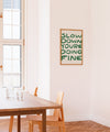 Slow Down Your Doing Fine Wall Art, Uplifting Quote Art Print, Billy Joel Lyric Poster