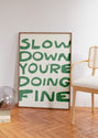 Slow Down Your Doing Fine Wall Art, Uplifting Quote Art Print, Billy Joel Lyric Poster