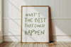 What's the best that could happen quote poster