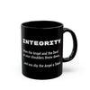 Integrity Quote / Black Mug (11oz, 15oz) / Sarcastic Meme / Funny Gift for Everyone / Dad Jokes